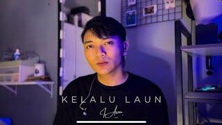 Kelalu Laun - Lucy M (Iz Azman Cover)