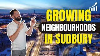 The Fastest Improving Areas in Sudbury