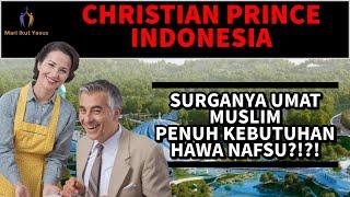 CHRISTIAN PRINCE INDONESIA / Kenapa di surga, mikirnya cuma kelamin dan perut penuh? kurang di bumi?