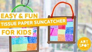 Crafts For Kids: Easy and Fun Tissue Paper Suncatcher!