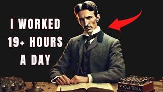 Nikola Tesla's INSANE Work Ethic Will BLOW Your Mind