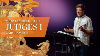 Verse by Verse Teaching  |  Judges 1  |  Gary Hamrick