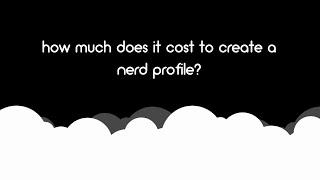 How Much Does It Cost To Create A Nerd Profile?