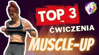 MUSCLE UP - jak zacząć/jak ulepszyć? 