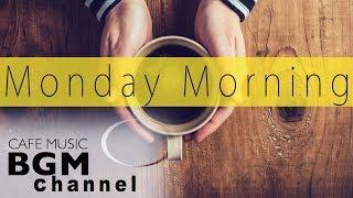 Monday Morning CAFE MUSIC - Relaxing Jazz & Bossa Nova Music - Music For STUDY, WORK