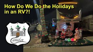 How We do the Holidays in an RV... Our Road to Camelot Christmas Edition