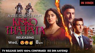 Kisko tha pata TV Release Date | Kisko tha pata on Zee Cinema | Ott Updates Hindi