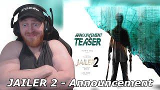 JAILER 2 - Announcement Teaser | Superstar Rajinikanth | Nelson | Anirudh • Reaction By Foreigner