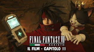 FINAL FANTASY 7 REBIRTH - IL FILM - Capitolo 11 [ITA]