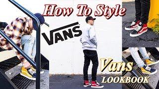 HOW TO STYLE VANS SNEAKERS - VANS LOOKBOOK - SK8 HI - OLD SKOOL - ERA - AUTHENTIC