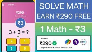 SOLVE MATH AND EARN MONEY || 2024 NEW EARNING APP || INSTANT PAYTM CASH WITHOUT INVESTMENT