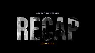 Lubo Baum - RECAP (official visual)