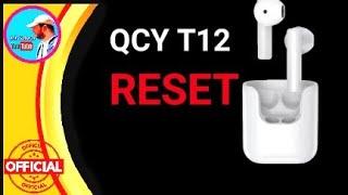 QCY T12  RESET