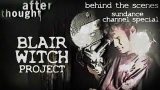 The Blair Witch Project - Sundance Channel Afterthought (Rare Behind the Scenes Special Segment)