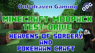 Onlydraven Gaming Test Drive - Episode 4 - Heavens of Sorcery and Pokehaan Craft