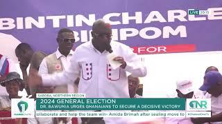 I want a big gap - Dr. Bawumia urges Ghanaians them to secure a resounding  victory.