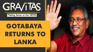 Gravitas: 7 weeks & 3 stopovers later, Gotabaya Rajapaksa returns to Colombo