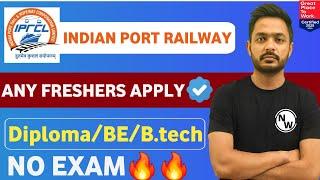 Railway Ports Recruitment 2025 | Freshers | Diploma/BE/B.tech | Job Vacancy 2025 | Latest Psu Jobs
