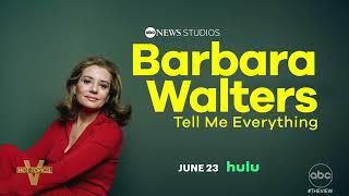 New Trailer for ABC News Studios 'Barbara Walters Tell Me Everything' | The View