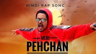 MERI PEHCHAN | OFFICIAL MUSIC VIDEO | HINDI RAP |  KULDEEP GEDAM