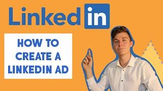 How to create a LinkedIn Ad | Step By Step LinkedIn Ad Tutorial