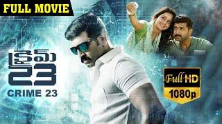 Crime 23 Latest Telugu Full Movie | Arun Vijay | Mahima Nambiar | Abhinaya | Vishal Chandrasekhar