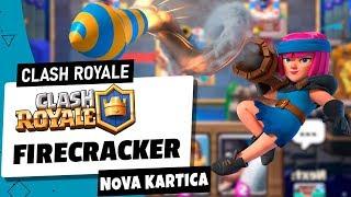 FIRECRACKER JE NOVA CLASH ROYALE KARTICA I PREJAKA JE