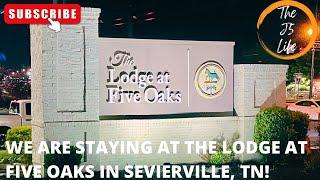 We Are Staying At The Lodge At Five Oaks In Sevierville, TN!