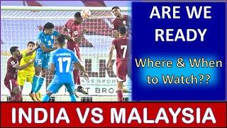India vs Malaysia football match | Where to watch #Indian football #indiavsmalaysia