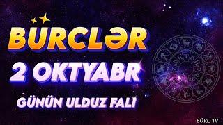 BÜRCLƏR 2 OKTYABR 2024 (Günün Ulduz Falı) BÜRC TV