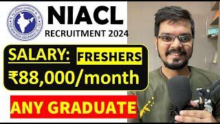 NIACL Recruitment 2024 | Freshers | Any Graduate | CTC: ₹88,000/ Month | Permanent Job | Jobs 2024