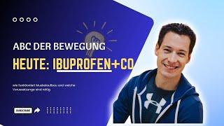 Abc der Bewegungen: I wie Ibuprofen & Co