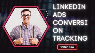 Linkedin Ads Conversion Tracking Setup