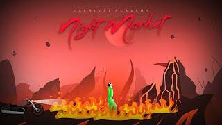 Carnival Academy - Night Market (Official Music Video)