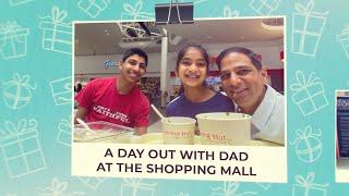 A Day Out With Dad At The Mall Shopping | Diary With Dad