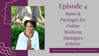 OBM Educational Series Day 4 - OBM Rates and Packages