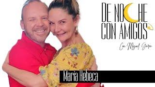 De Noche con Amigos con María Rebeca (la eterna niña de la mochila azul)