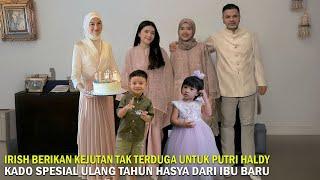 Hasya Putri Haldy Kaget Dapat Kejutan Dari Irish Bella || Kemesraan Irish & Putri Haldy