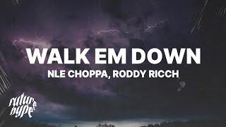 NLE Choppa - Walk Em Down (Lyrics) Ft. Roddy Ricch