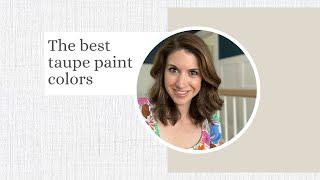 7 beautiful taupe paint colors for your home