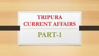 Tripura Current affairs and GK  II STUDY247 II