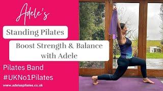 Standing Pilates with Band: Boost Strength & Balance with Adele! #UKNo1Pilates