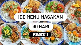 IDE MENU MASAKAN SELAMA 30 HARI PART I | MENU MASAKAN SEHARI-HARI ENAK & MANTAP