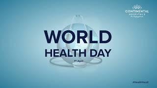 World Health Day 2023 - Health for All | Continental Hospitals #WorldHealthDay