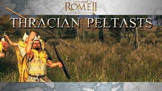 Total War  Rome II Unit Spotlight: Thracian Peltasts