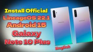 Install Official LineageOS 22.1 Android 15 ON Galaxy Note 10 Plus -English-