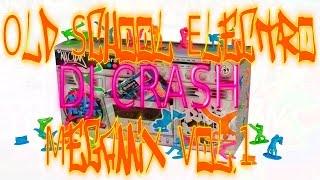 Old School Electro Megamix Vol. 1 By DJ Crash