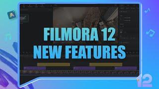 Filmora 12 New Features Highlights | Filmora 12 Tutorials @FilmoraWondershare