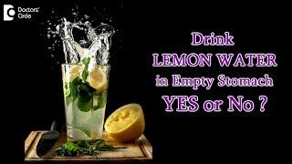 Consuming warm lemon water in empty stomach. Is it good or bad? - Dr. Ravindra BS | Doctors' Circle