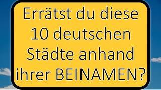 10 bekannte BEINAMEN deutscher Städte: Kennst du sie ALLE?